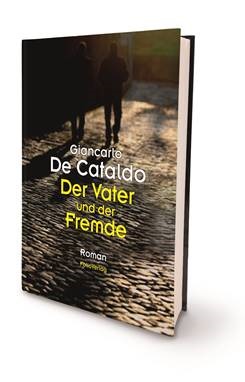 Giancarlo De Cataldo Thriller Der Vater und der Fremde